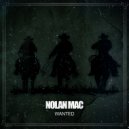 Nolan Mac - Wanted
