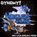 Dynomyt - We Can Break Free (Original Mix)