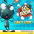 GO BOOM! - CAN\'T STOP! (Original Mix)