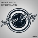 Veltron & Wolf Jay - Let Me Tell You (Instrumental)