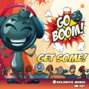 GO BOOM! - GET SOME! (Original Mix)
