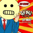 GO BIG! - GO RAGE! (VIP Mix)