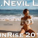 D.J.Nevil Life - SunRise 2018 ()