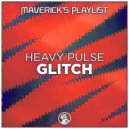 Heavy Pulse - Glitch (Original Mix)