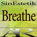 SinEstetik - Breathe (Original Mix)