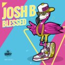 Josh B - Blessed (Original Mix)