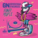 GN & G$Montana & NeuroziZ - Funky People (Original Mix)