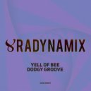 Yell Of Bee - Dodgy Groove (Dura Remix)
