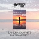 Sandra Kanivets - Last Summer Day