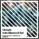 Iván Blanco & SXT - Ghosts (Extended Mix)