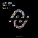 Luigi Gori & Frankye Lova - Take Over