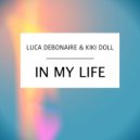 Luca Debonaire & Kiki Doll - In My Life (Club Mix)