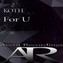 KOTH - For U (Original Mix)