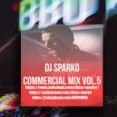 DJ SPARKO - COMMERCIAL MIX (VOL.5)
