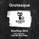 Grotesque - Rooftop Shit (Gate 85 remix)