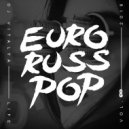 DJ ВИТАЛИЙ LIFE - EURO RUSS POP MIX (2k18) ()