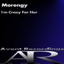 Morengy - I'm Crazy For Her