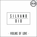 Silvano Dio - Violins Of Love (Original Mix)