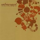 Submerged - Give It the Disrespect it Deserves