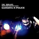 Dr. Israel & Killah Priest - Gangsta N Police (feat. Killah Priest) (Submerged VIP)