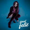 Danna Paola & Barloe Team - Final Feliz (Original Mix)
