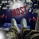 SHAWN PEZY - Do Da Most
