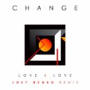 Change - Love 4 Love (Joey Negro Radio Remix)