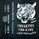 Cassettes For Kids - COME TOGETHER (Original Mix)