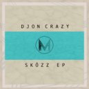 Djon Crazy - SKÀZZ
