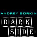 DJ Andrey Gorkin - Dark Side #003