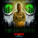 Stimulus - Toxic People (Original Mix)