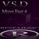 V.S.D - Move Fast 4 (Original Mix)