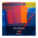 Sloud - Acid Mondays
