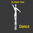 DJ Mixer Man - Dance (Original Version))