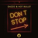 Dazzo & Hot Bullet - Dont Stop (Original Mix)