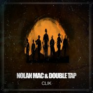Nolan Mac & Double Tap - CLIK