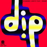 Diamond Lights & Zohar (AUS) - Dip Dip (feat. Zohar (AUS))