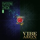 Vibe Aeon - System Check