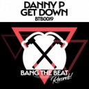Danny P - Get Down (Extended Mix)