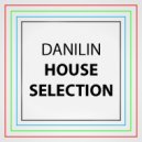 Danilin - House Selection (2018)