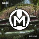 Alexdi - Move Is (Original Mix)