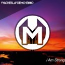 Vyacheslav Demchenko - I Am Strong