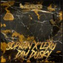 SOPRAN & LEXU - Dim Dusky (Original Mix)