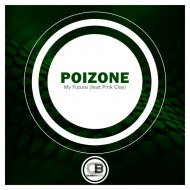 The Poizone & Pink Clay - My Future (feat. Pink Clay)