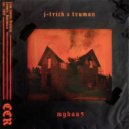 J-Trick & Truman - MYHAU5