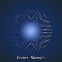 Corner - Stranger Melody (Original mix)