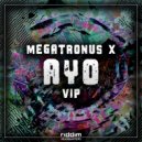 Megatronus X & Tron3x & Megatronus X - Ayo (VIP)