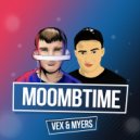VeX & Myers - Moombtime ()