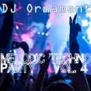 DJ Ornament - Melodic Techno Party. Vol. 4