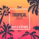 Makkeno - Tropical House vol.11 ()